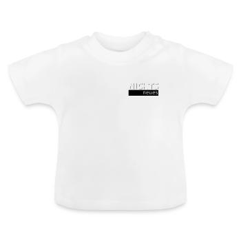 NICHTS neues - Baby Bio-T-Shirt mit Rundhals - Weiß - Vorne