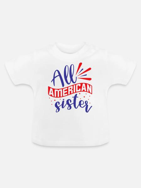 Alle amerikanischen Schwestern - Baby Bio-T-Shirt mit Rundhals - Weiß