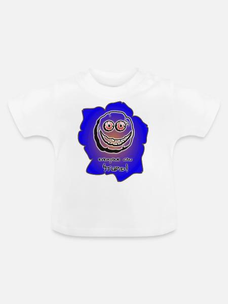 everyone can stupid - Baby Bio-T-Shirt mit Rundhals - Weiß