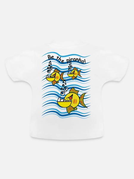 Be the Piranha - Baby Bio-T-Shirt mit Rundhals - Weiß