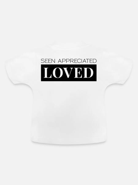 Seen Appreciated Loved - Baby Bio-T-Shirt mit Rundhals - Weiß