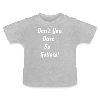 - Don't you dare go hollow - Baby Bio-T-Shirt mit Rundhals - Grau meliert - Vorne