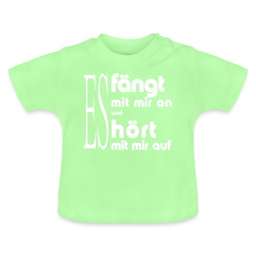 Es fängt mit mir an... - Baby Bio-T-Shirt mit Rundhals