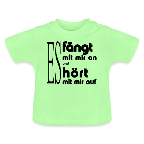 Es fängt mit mir an... - Baby Bio-T-Shirt mit Rundhals