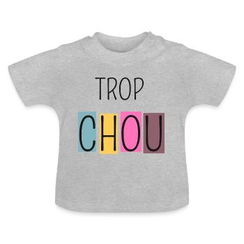 Trop Chou - T-shirt bio col rond Bébé - gris chiné - Devant