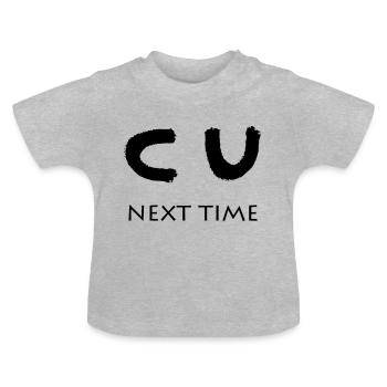 CU NEXT TIME - Baby Bio-T-Shirt mit Rundhals - Grau meliert - Vorne