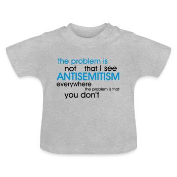 problem: ANTISEMITISM - Baby Organic T-Shirt with Round Neck - heather grey - Front