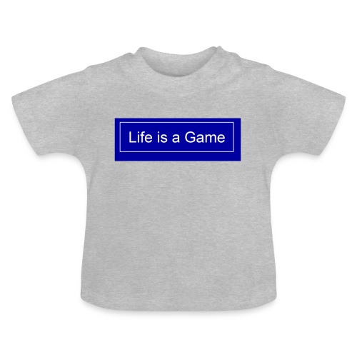 Life is a Game - Baby Bio-T-Shirt mit Rundhals