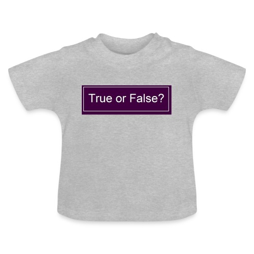 True or False? - Baby Bio-T-Shirt mit Rundhals