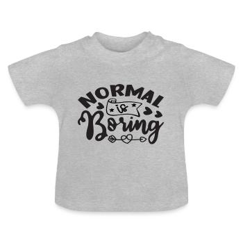 Normal est ennuyeux - T-shirt bio col rond Bébé - gris chiné - Devant