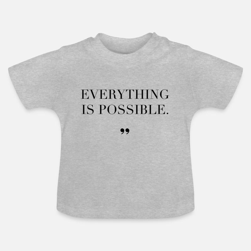 Everything Is Possible Proverbe idée cadeau - T-shirt bio col rond Bébé - gris chiné