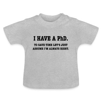Phd Student Gift - Baby Organic T-Shirt with Round Neck - heather grey - Front