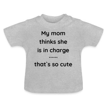 The Little Prince - My mom thinks she is in charge - Baby Organic T-Shirt with Round Neck - heather grey - Front
