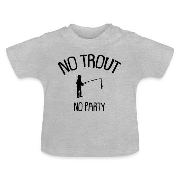 no trout no party - Baby Organic T-Shirt with Round Neck - heather grey - Front