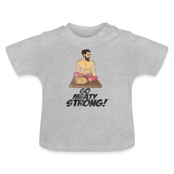 Meat strong - Baby Organic T-Shirt with Round Neck - heather grey - Front