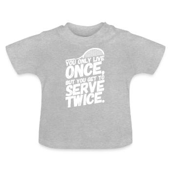 Tennis tennis player sayings serve - Baby Organic T-Shirt with Round Neck - heather grey - Front