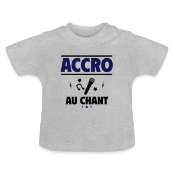 accro au chant - T-shirt bio col rond Bébé - gris chiné - Devant