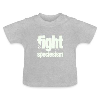 fight speciesism Kleidung für Tierrechte - Baby Bio-T-Shirt mit Rundhals - Grau meliert - Vorne