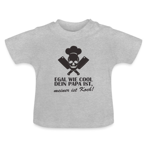 Egal wie cool Dein Papa ist, meiner ist Koch - Baby Bio-T-Shirt mit Rundhals