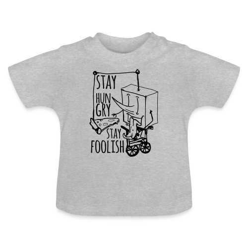stay hungry stay foolish - Baby Organic T-Shirt with Round Neck