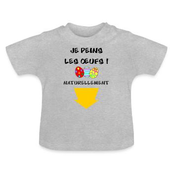 Je peins les oeufs, naturellement ! Pâques - T-shirt bio col rond Bébé - gris chiné - Devant