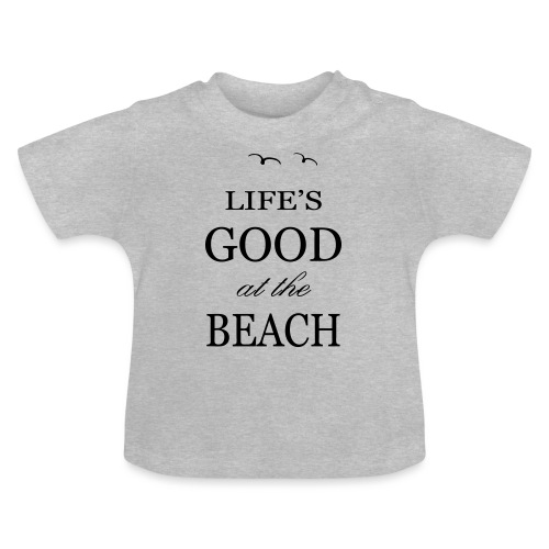 lifes goog at the beach b - Baby Bio-T-Shirt mit Rundhals