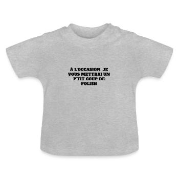 "Coup de polish" - T-shirt bio col rond Bébé - gris chiné - Devant