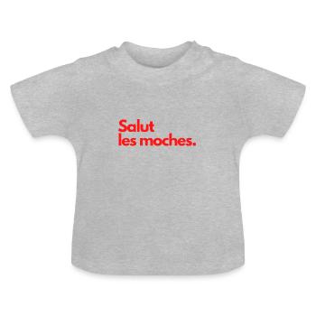 Salut les moches - T-shirt bio col rond Bébé - gris chiné - Devant