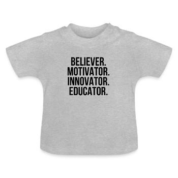 Believer motivator innovator educator - Baby Bio-T-Shirt mit Rundhals - Grau meliert - Vorne