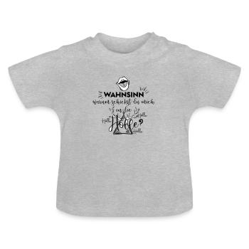 Wahnsinn warum schickst du mich in die Hölle - Baby Bio-T-Shirt mit Rundhals - Grau meliert - Vorne