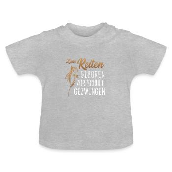 Né pour aller à l'école forcé de monter - T-shirt bio col rond Bébé - gris chiné - Devant