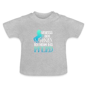Vergiss den Prinzen ich nehm das Pferd Prinz - Baby Bio-T-Shirt mit Rundhals - Grau meliert - Vorne