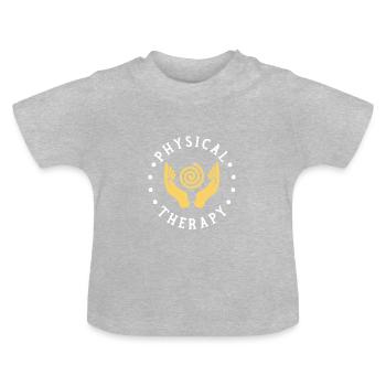 Physiotherapy gift physio therapist - Baby Organic T-Shirt with Round Neck - heather grey - Front