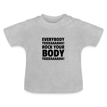 EVERYBODY YEEEEAAAAHH! ROCK YOUR BODY YEEEEAAAAHH! - Baby Bio-T-Shirt mit Rundhals - Grau meliert - Vorne