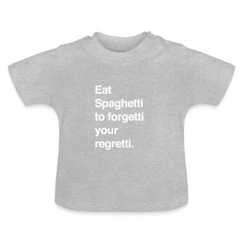 Mangez des spaghettis pour oublier vos regrettés - T-shirt bio col rond Bébé - gris chiné - Devant
