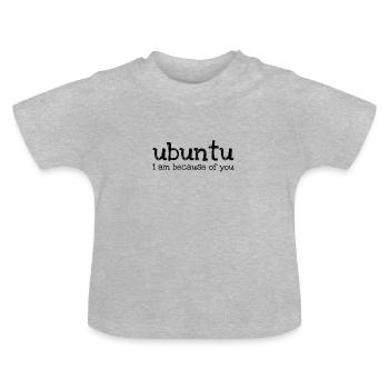 Ubuntu je suis à cause de toi - T-shirt bio col rond Bébé - gris chiné - Devant