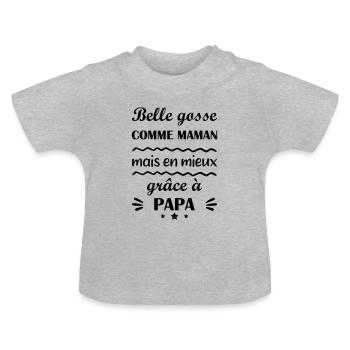 Belle gosse comme maman, idée cadeau naissance - T-shirt bio col rond Bébé - gris chiné - Devant
