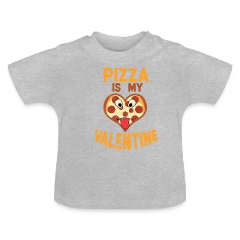 Pizza Pizza Nouveauté Pizza is my Valentine Italian Food - T-shirt bio col rond Bébé - gris chiné - Devant