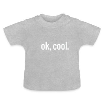 Ok, cool / blanc / blanc - T-shirt bio col rond Bébé - gris chiné - Devant