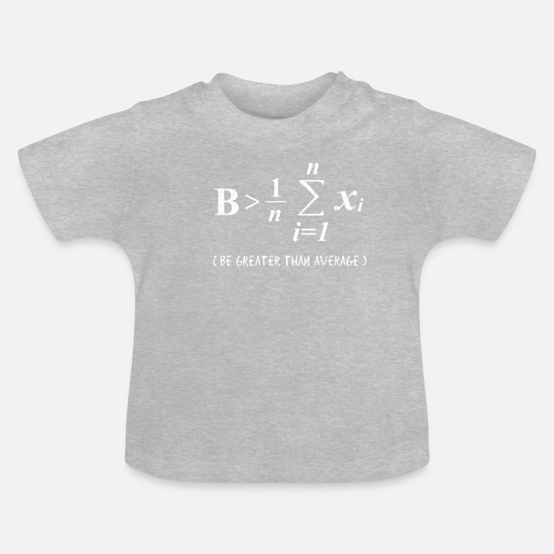 be greater than average - T-shirt bio col rond Bébé - gris chiné