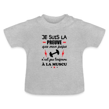 Preuve que mon papa muscu, musculation,papa musclé - T-shirt bio col rond Bébé - gris chiné - Devant