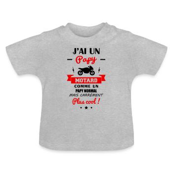 J'ai un papy motard,grand-père, moto, naissance - T-shirt bio col rond Bébé - gris chiné - Devant