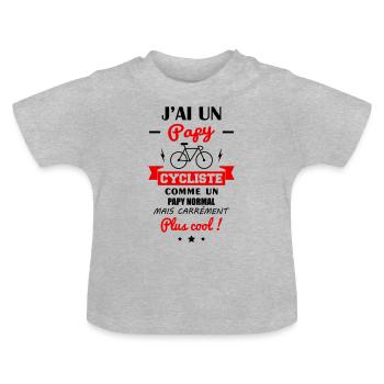 J'ai un papy cycliste,cadeau,vélo,cyclisme,pépé - T-shirt bio col rond Bébé - gris chiné - Devant