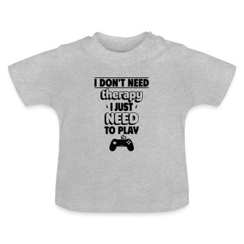 Keine Therapie, nur meine Konsole nötig - Baby Bio-T-Shirt mit Rundhals - Grau meliert - Vorne