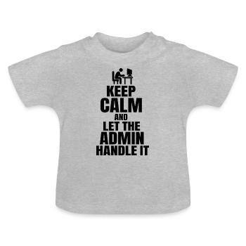 Keep Calm Admin Sort Drôle d’humour - T-shirt bio col rond Bébé - gris chiné - Devant