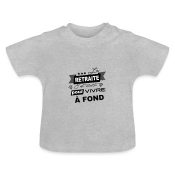 Retraite Shirt • Citation Drôle • Fond Cadeaux - T-shirt bio col rond Bébé - gris chiné - Devant