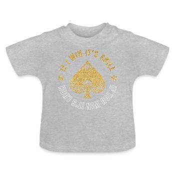 Wenn ich gewinne, ist es Fähigkeit, wenn Sie es gewinnen Geschenk gewinnen - Baby Bio-T-Shirt mit Rundhals - Grau meliert - Vorne