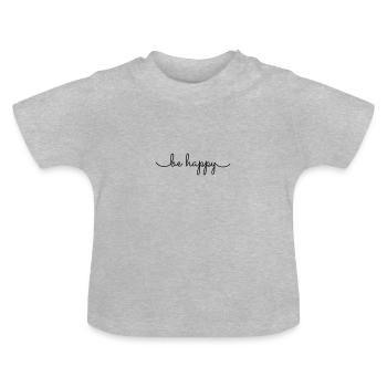 Soyez heureux - T-shirt bio col rond Bébé - gris chiné - Devant