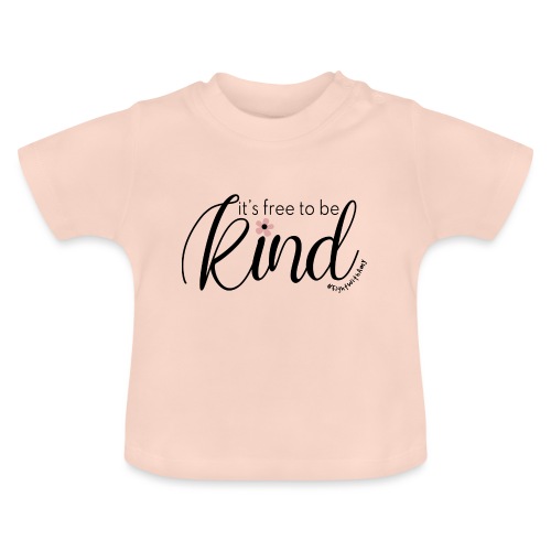 Amy's 'Free to be Kind' design (black txt) - Baby Organic T-Shirt with Round Neck