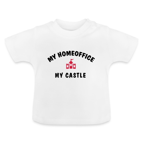 MY HOMEOFFICE MY CASTLE - Baby Bio-T-Shirt mit Rundhals